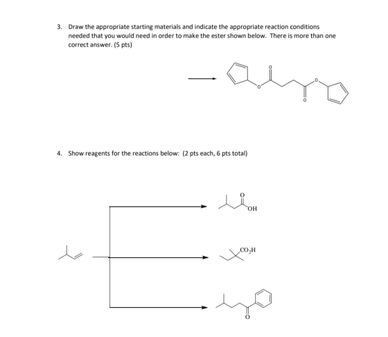 3. Draw the appropriate starting materials and indicate the appropriate reaction conditions needed that you would need in ord