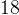 18