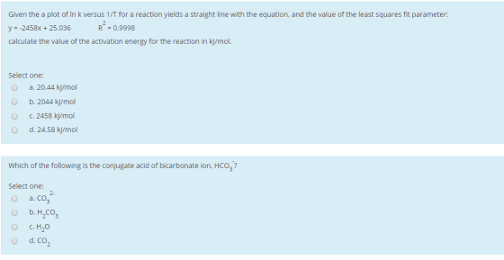 Given the a plot of In k versus 1/T for a reaction yields a straight line with the equation, and the value of the least squar