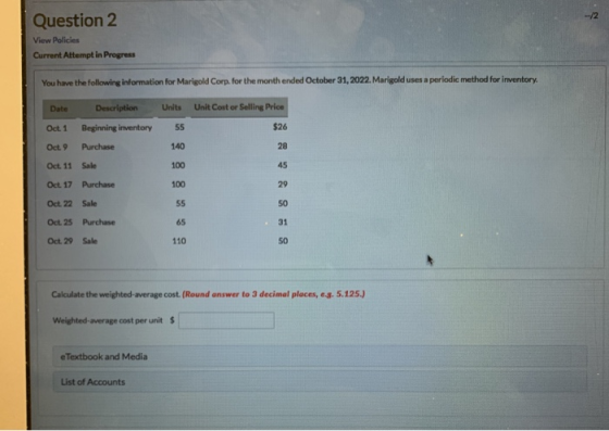 Question 2 View Policies Current Attempt in Progress You have the following information for Marigold Corp. for the month ende