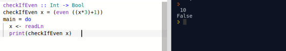 10 False checkIfEven :: Int -> Bool checkIfEven x = (even ((x+3)+1)) main = do X <- readln print(checkIfEven x)