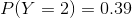 P(Y=2)=0.39