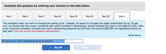 Complete this question by entering your answers in the tabs below. Req 1 Reg 2 Req 3 Req 4A Req 4B Req 5A Req 5B Reg 6 The pr