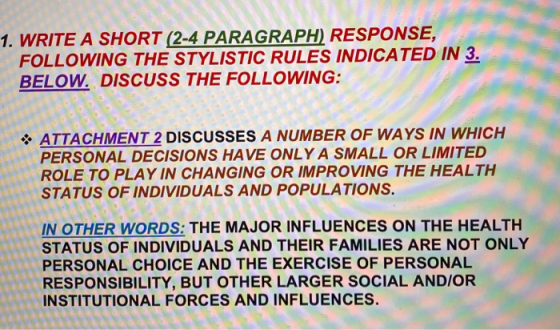 1. WRITE A SHORT (2-4 PARAGRAPH) RESPONSE, FOLLOWING THE STYLISTIC RULES INDICATED IN 3. BELOW. DISCUSS THE FOLLOWING: ATTACH