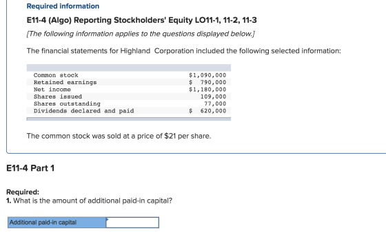 Required information E11-4 (Algo) Reporting Stockholders Equity LO11-1, 11-2, 11-3 [The following information applies to the
