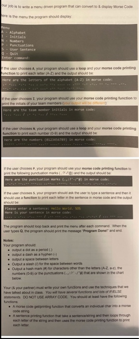 our job is to write a menu driven program that can convert to display Morse Code ere is the menu the program should display M