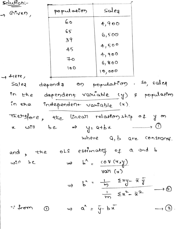 Solution:- Given, population sales 60 4,900 65 39 6,500 45 4,500 70 4,900 6,800 loo 10,000 0 in the in the ۱) فيه y here, Sal