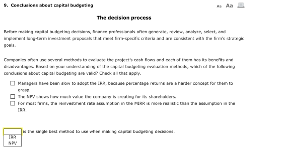 9. Conclusions about capital budgeting Aa Aa E The decision process Before making capital budgeting decisions, finance profes