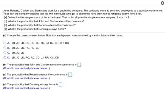 o John, Roberto, Clarice, and Dominique work for a publishing company. The company wants to send two employees to a statistic