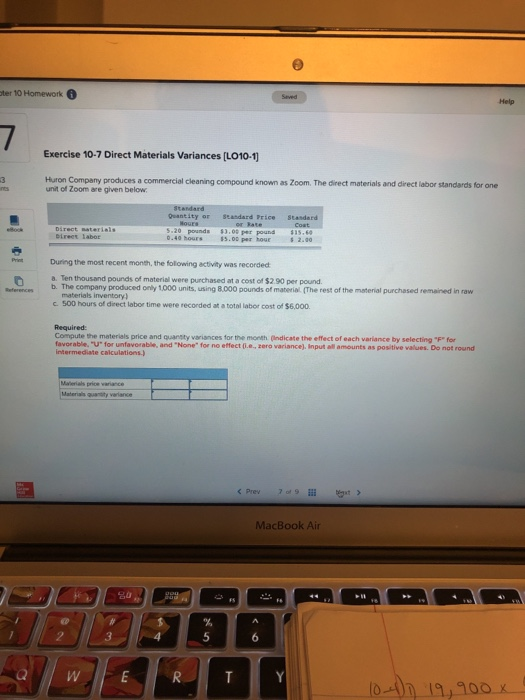 ter 10 Homework Help Exercise 10-7 Direct Materials Variances [LO10-1 Huron Company produces a commercial cleaning compound k