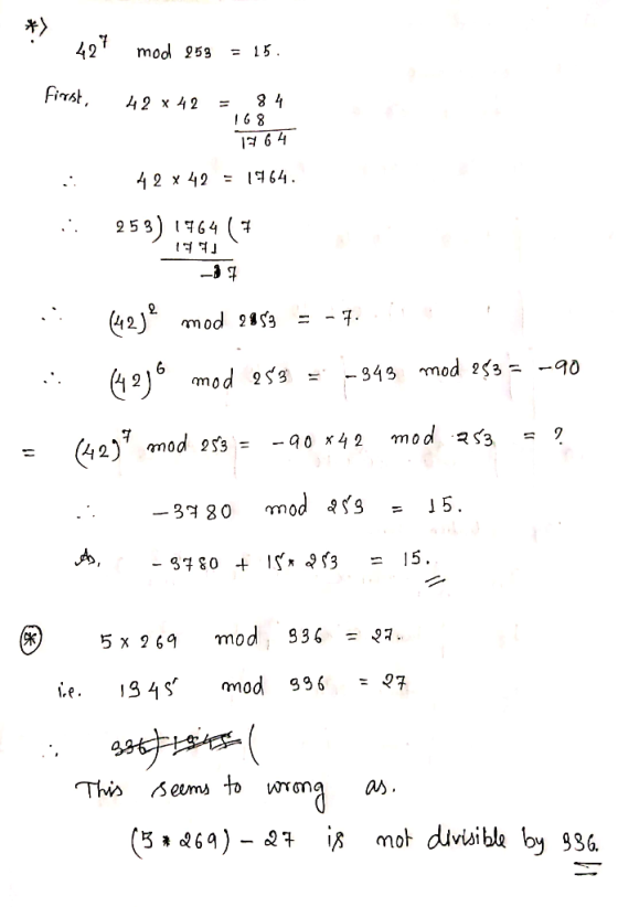 mod 253 First 42 x 42 IG8 64 4 2 x 42 259) (3 64 = -7. mod 21S3 g43 mod 2S3 = -90 42mod 23 1 (42) mod 9s3 - 90 x4 2 J5 3 80 1