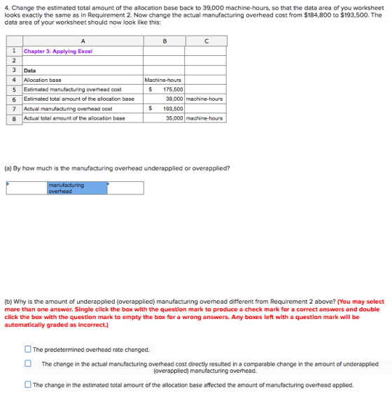 4. Change the estimated total amount of the allocation base back to 39,000 machine-hours, so that the data area of you worksh