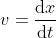 v=\frac{\mathrm{d} x}{\mathrm{d} t}