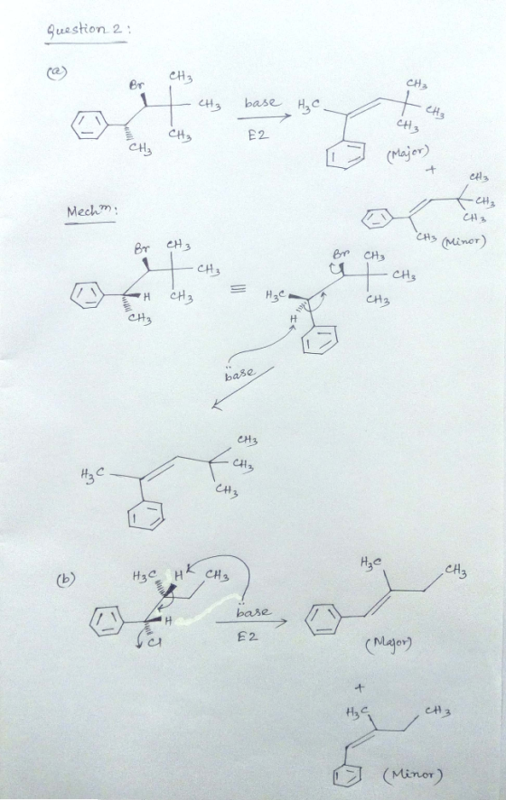 Question 2 : CH₃ CH3 - CH₃ - CH3 base H₂ c. 내3 CH₃ E2 CH₂ (Major) CH Mecha: Br CH₂ Br CH₂ CH3 CH3 (Minor) CH₂ -CH₃ CH₃ -CH₃ C