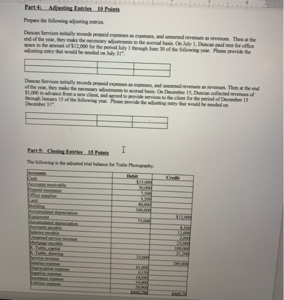 6 Part 4: Adjusting Entries 10 Points Prepare the following adjusting entries. Duncan Services initially records prepaid expe