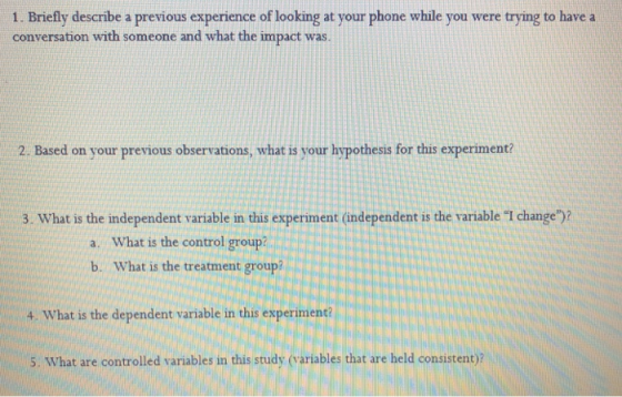 1. Briefly describe a previous experience of looking at your phone while you were trying to have a conversation with someone