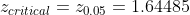 Ecritical= 20.05= 1.64485)