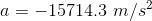 a-一15714.3 m2/s2