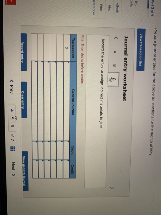 Prepare journal entries for the above transactions for the month of May. Part 2 of 4 View transaction list 85 Dints Journal e