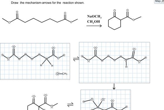 Map 10 Draw the mechanism-arrows for the reaction shown. سیلا بلل NaOCH, CH,OH le line :0=CH3 A ö: :0 f