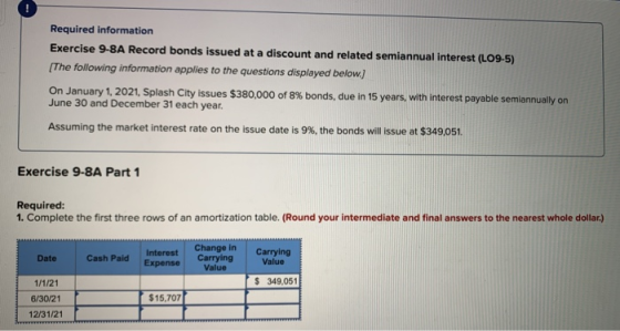 Required information Exercise 9-8A Record bonds issued at a discount and related semiannual interest (LO9-5) (The following i