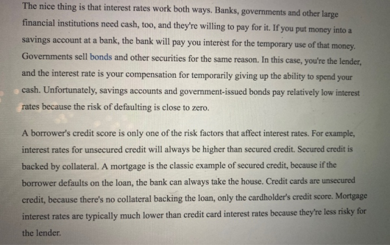 The nice thing is that interest rates work both ways. Banks, governments and other large financial institutions need cash, to