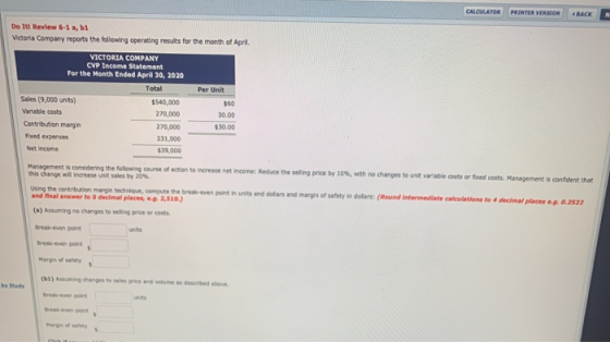CALCULATOR PRINTER VERSION « « BACK N Do I Review 6-1 a, b1 Victoria Company reports the following operating results for the