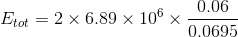 -0.00 0.0695 Etot = 2×6.89 × 100 ×