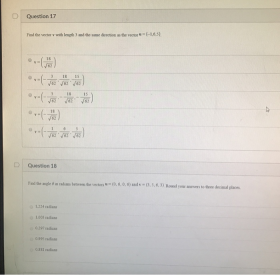 Question 17 Find the vector v with length 3 and the same direction as the vector u =(-1,6,5). •-( tas var - to vote --( tez l
