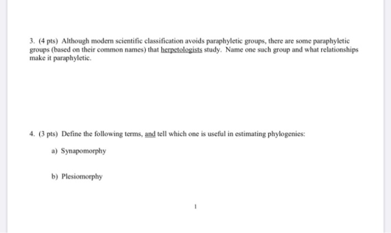 3. (4 pts) Although modern scientific classification avoids paraphyletic groups, there are some paraphyletic groups (based on
