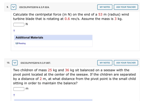 OSCOLPHYS2016 6.3.P.024. MY NOTES || ASK YOUR TEACHER Calculate the centripetal force (in N) on the end of a 53 m (radius) wi