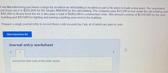 Cala Manufacturing purchases a large lot on which an old building is located as part of its plans to build a new plant. The n