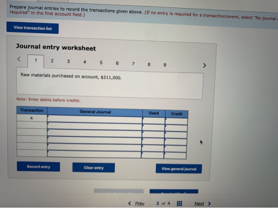 Prepare journal entries to record the transactions given above. (If no entry is required for a transaction/event, select No