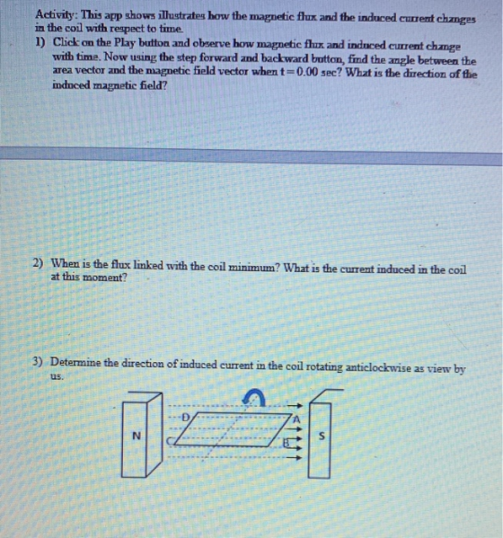 Activity: This app shows illustrates how the magnetic flux and the induced current changes in the coil with respect to time 1