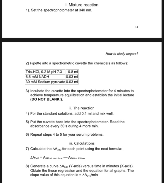 i. Mixture reaction 1). Set the spectrophotometer at 340 nm. 14 How to study sugars? 2) Pipette into a spectrometric cuvette