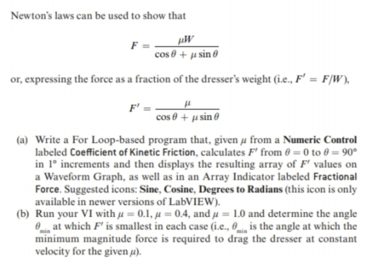 Newtons laws can be used to show that cose + y sin or, expressing the force as a fraction of the dressers weight (i.e., F