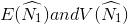 E( \widehat{N_{1}}) and V(\widehat{N_{1}})