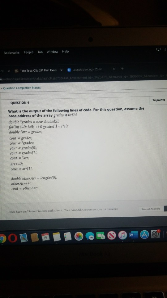 Bookmarks People Tab Window Help X Take Test: CSC 211 First Exax Lunch Meeting zoom Dapsiassessment tako/launch.jsp?course as