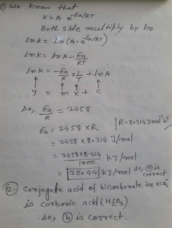 ③ we know that K=A & Ea/RT Both side multiply by los link= Los (A. & Ea/RT) tok= ln A- Ea In K = - Ea xt tln A y = in it so,