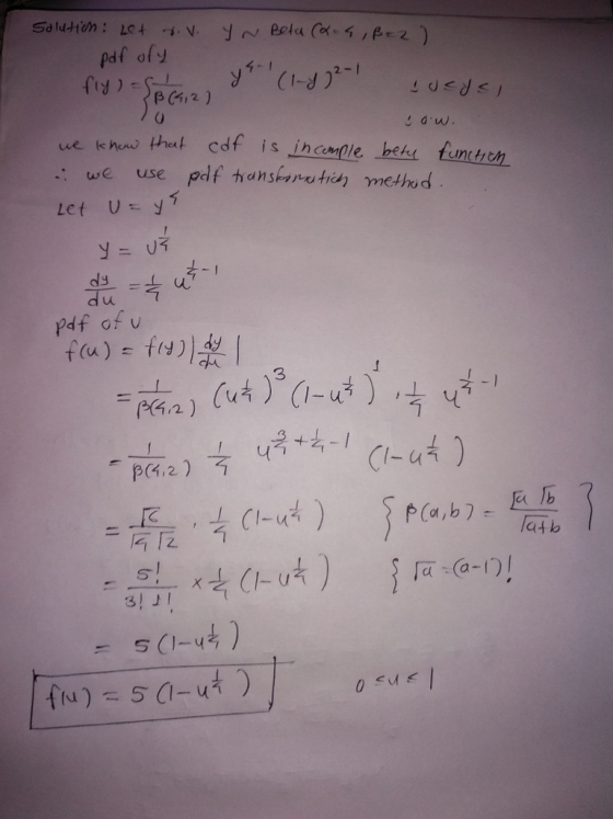 pdf of fry) β(4,2 ) we thui thut csis incale kese Aenich : we use pdf hanseartiy method Let Uy1 Pdf of u lb 叵:@一门 ,