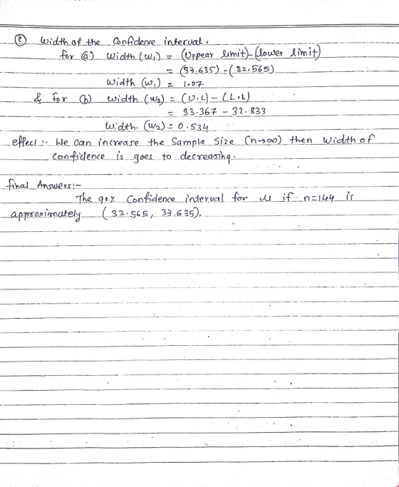 3.635) -(3565) -33.36チー32. 833 effect - he oan increare the Sample Size Cnoo) then width of Con-fidence is goet to decreanhg .hhal-Answers:- 一approximately ..--(32:545/-33.635)