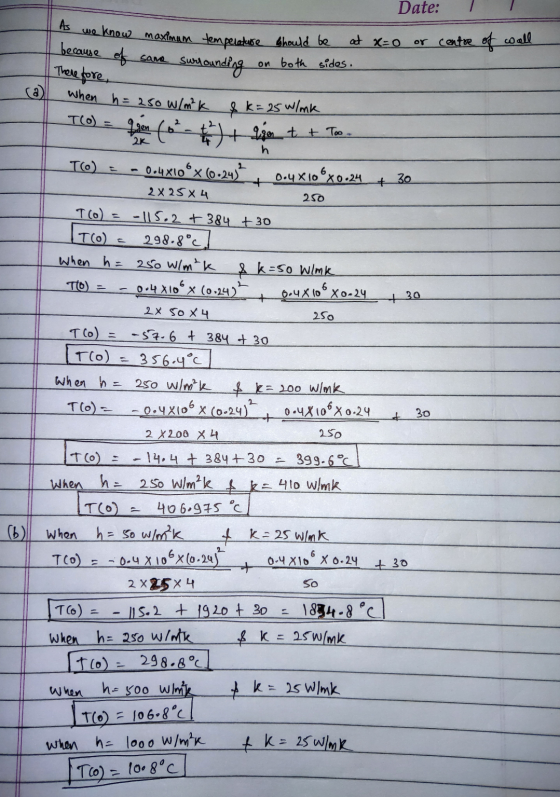 Date: As we know maximum temperature should be surrounding because of Therefore, at X=0 or centre of wall same On both sides.