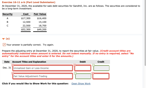 Exercise 16-11 a-b (Part Level Submission) At December 31, 2020, the available-for-sale debt securities for Sandhill, Inc. ar