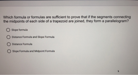 Which formula or formulas are sufficient to prove that if the segments connecting the midpoints of each side of a trapezoid a