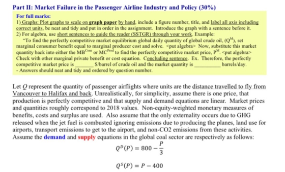 Part II: Market Failure in the Passenger Airline Industry and Policy (30%) For full marks: Craphs: Plot graphs to scale on gr