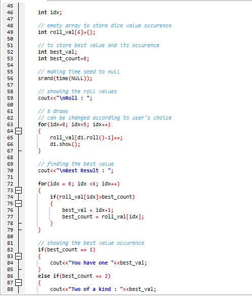 int idx; // emoty array to store dice value occurence int roll_val[6]={}; // to store best value and its occurence int best_v
