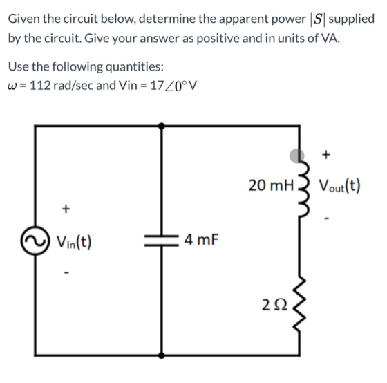 Given the circuit below, determine the apparent power |S| supplied by the circuit. Give your answer as positive and in units
