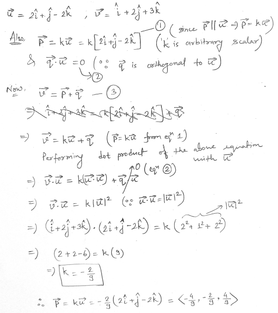 Also Now, a = P + 9 3 the above equation ů = 2 + 9 - r , 3 = 1 + 2 + 3k (since P11 2.-) P = ke P = ki = kſ 2î +-2Ã is arbitra