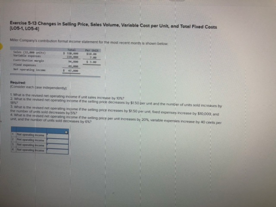 Exercise 5-13 Changes in Selling Price, Sales Volume, Variable Cost per Unit, and Total Fixed Costs (LO5-1, LO5-4) Meer Compa