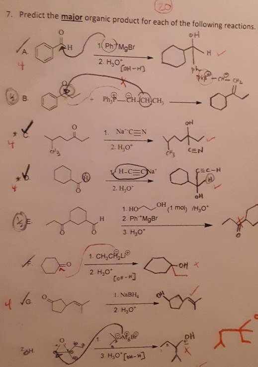 Z0 7. Predict the major organic product for each of the following reactions. Ph MgBr H H 2. H,0 COH-H 4 Phf_Ен снсн, В. rts O